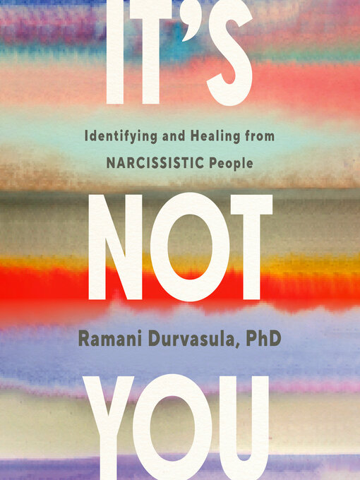 Title details for It's Not You by Ramani Durvasula PhD - Available